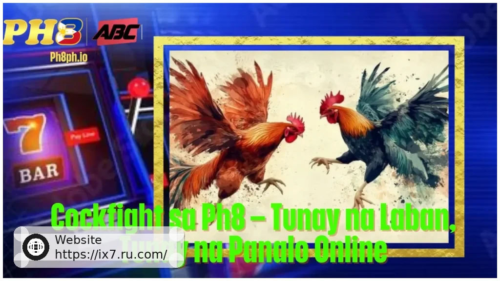 Cockfight sa IX7 Tunay na Laban Tunay na Panalo Online