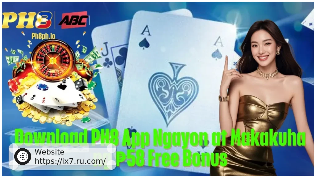 Download IX7 App Ngayon at Makakuha ng 58 Free Bonus