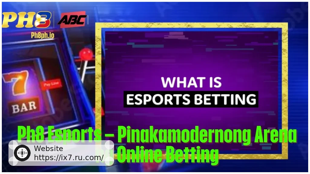 IX7 Esports Pinakamodernong Arena ng Online Betting