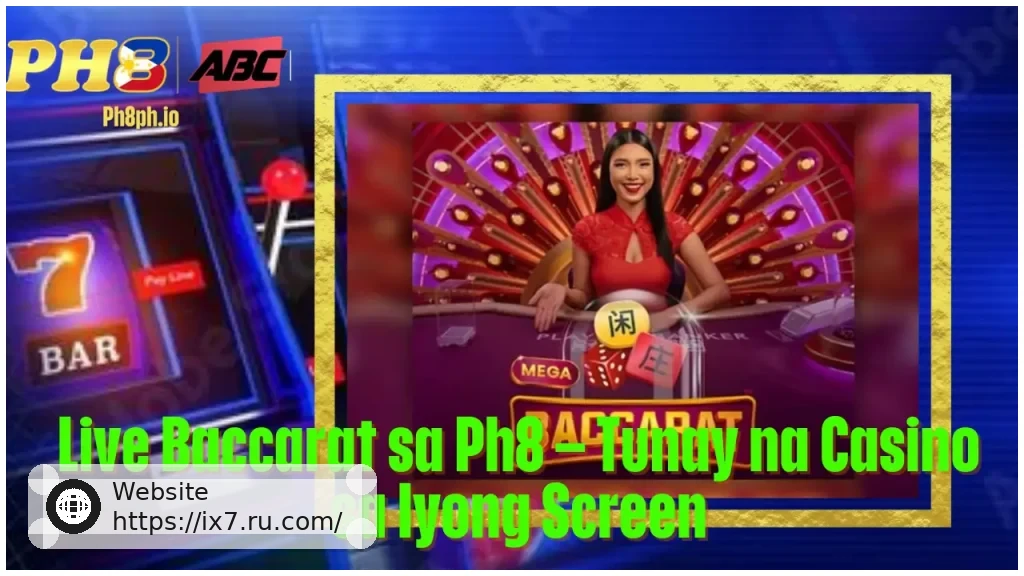 Live Baccarat sa IX7 Tunay na Casino sa Iyong Screen