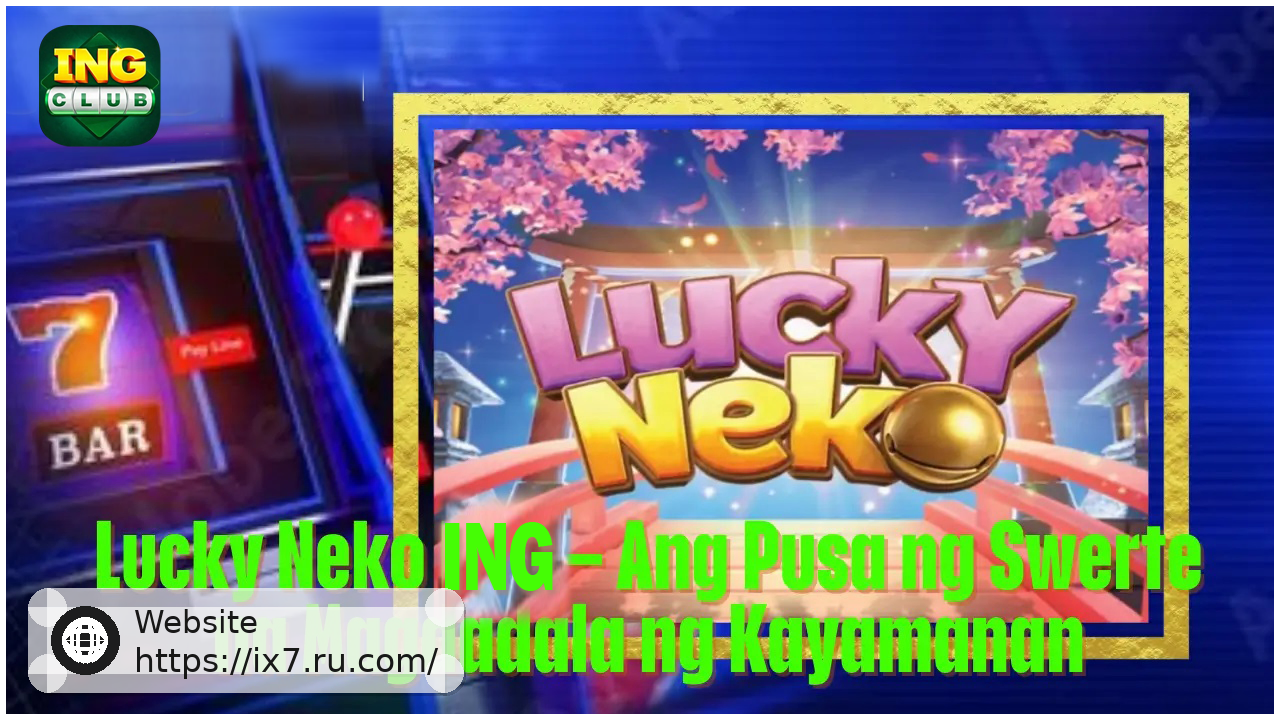 Lucky Neko IX7 The Lucky Cat Slot Filled with Fortune and Rewards