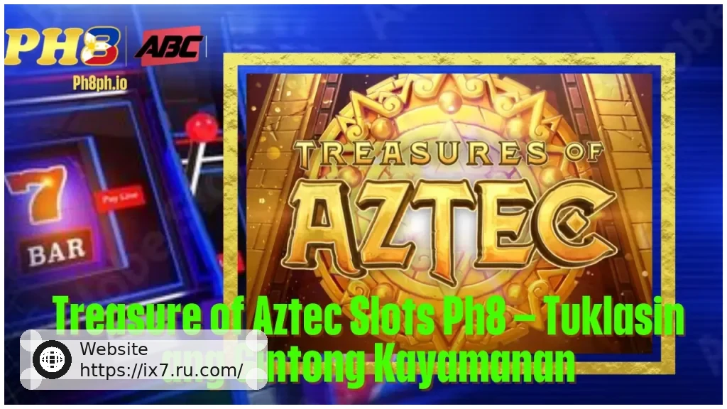 Treasure of Aztec Slots IX7 Tuklasin ang Gintong Kayamanan